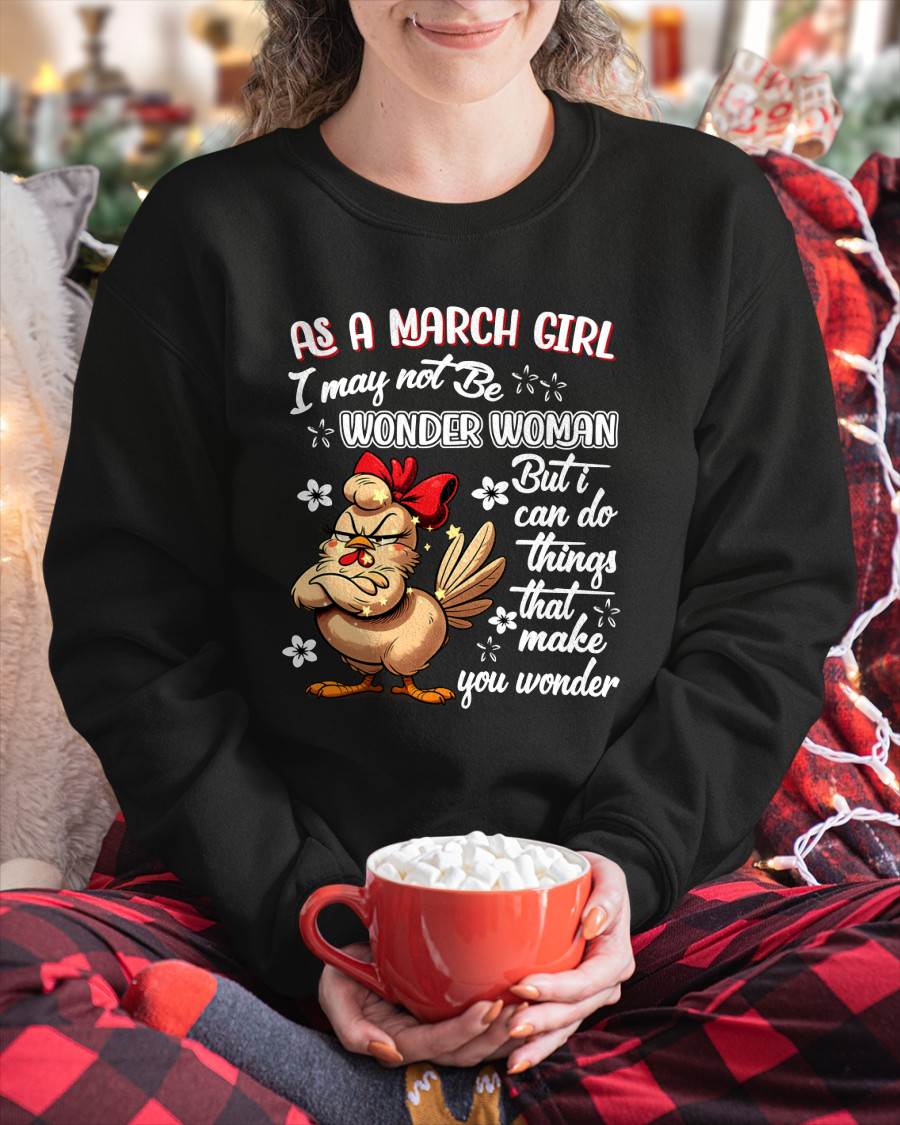 MARCH - I MAY NOT BE WONDER WOMAN BUT I CAN DO THINGS THAT MAKE YOU WONDER - FMA - NINA03 (SKU2604-05-03)