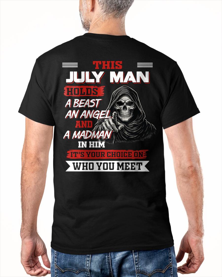 JULY MAN - IT'S YOUR CHOICE ON WHO YOU MEET - MAN TEE - NINA07 (SKU2604-274-07)