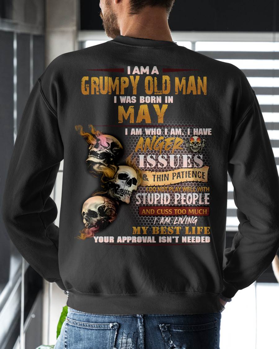 MAY – I AM WHO I AM I HAVE ANGER ISSUES AND THIN PATIENCE – MAN TEE - NINA05 (SKU08-67-05)