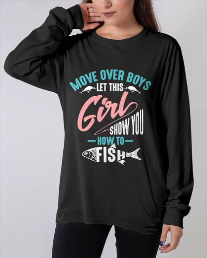 Move Over Boys Let This Girl Show You How to Fish Shirt Gift - Funny Fishing T-Shirt