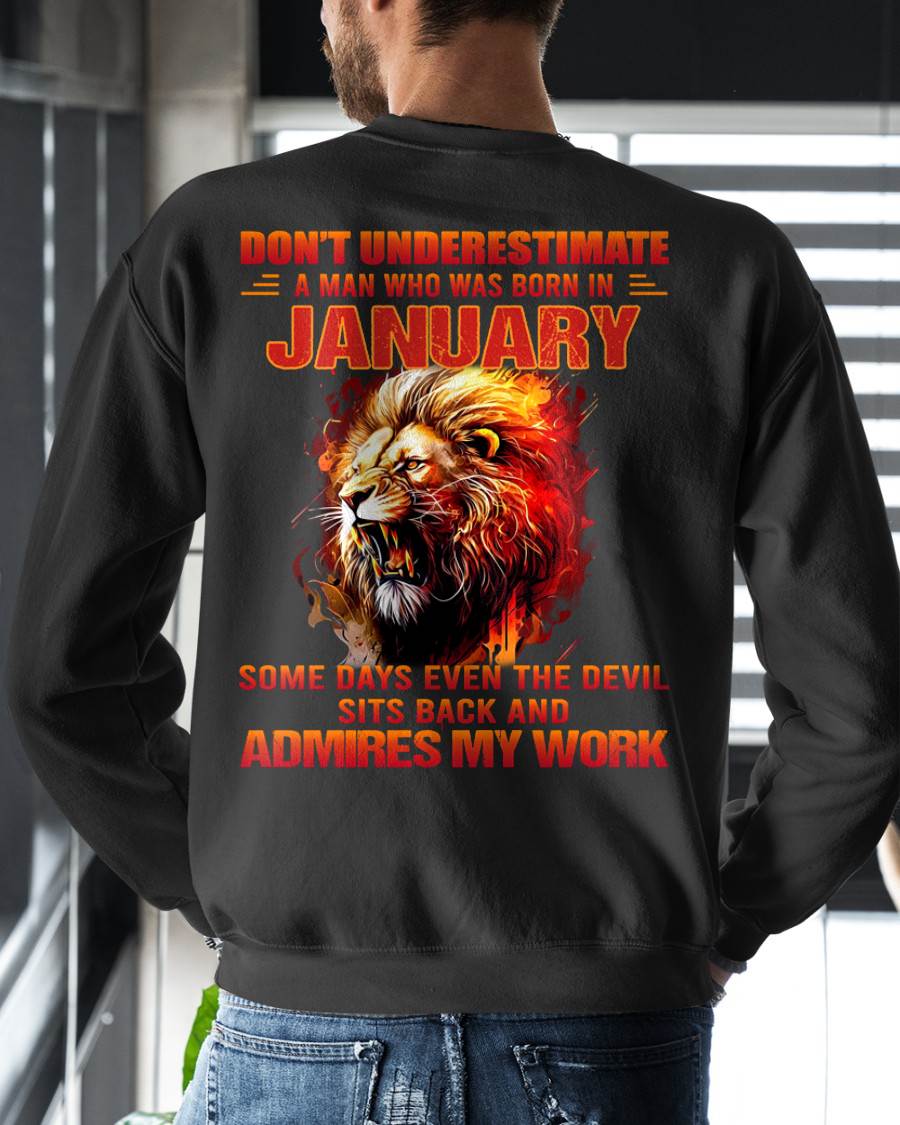 JANUARY - SOME DAYS EVEN THE DEVIL SITS BACK AND ADMIRES MY WORK - MAN TEE - NINA01 (SKU26T-01101-01)