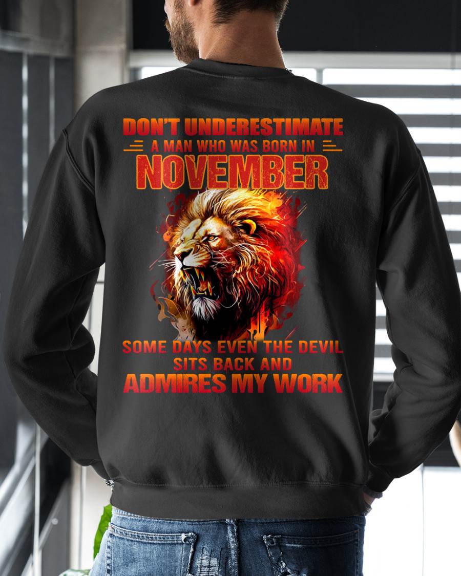 NOVEMBER - SOME DAYS EVEN THE DEVIL SITS BACK AND ADMIRES MY WORK - MAN TEE - NINA11 (SKU26T-01101-11)