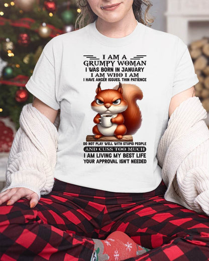 I AM A GRUMPY WOMAN, I WAS BORN IN JANUARY - NINA01 - FMA (SKU09-07-01)