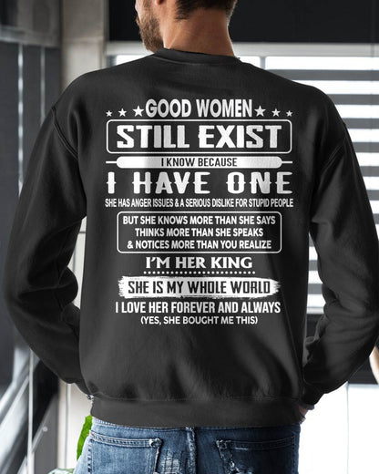 GOOD WOMEN STILL EXIST I KNOW BECAUSE HAVE ONE - Perfect gift for your Boyfriend or Husband From Wife - NINA00 (SKU2609-83-00)