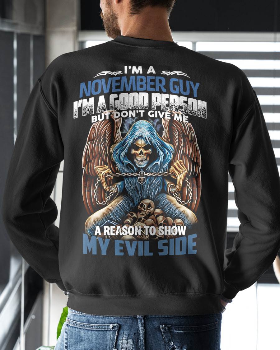 NOVEMBER - I’M A GOOD PERSON BUT DON’T GIVE ME A REASON TO SHOW MY EVIL SIDE - MAN TEE - NINA11 (SKU26T-01102-11)