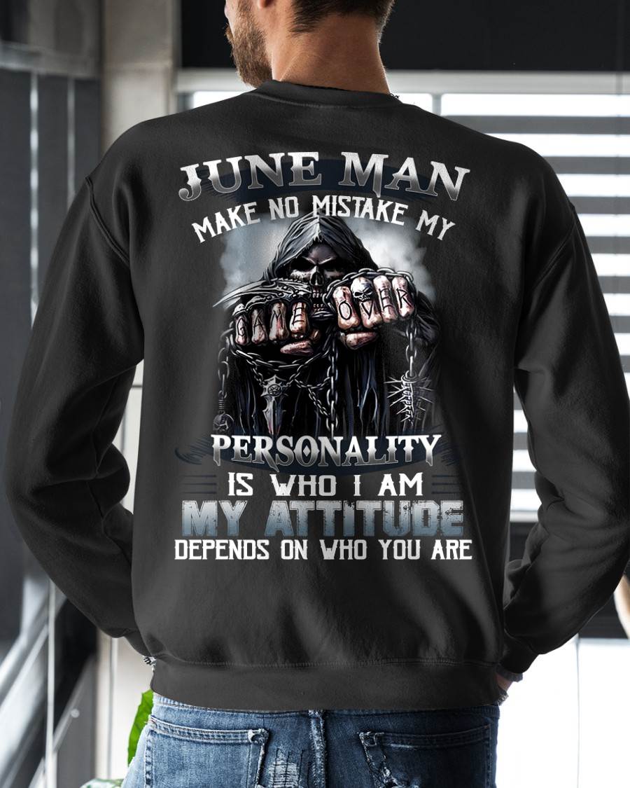 JUNE – MAKE NO MISTAKE MY PERSONALITY IS WHO I AM – MAN TEE - NINA06 (SKU08-83-06)