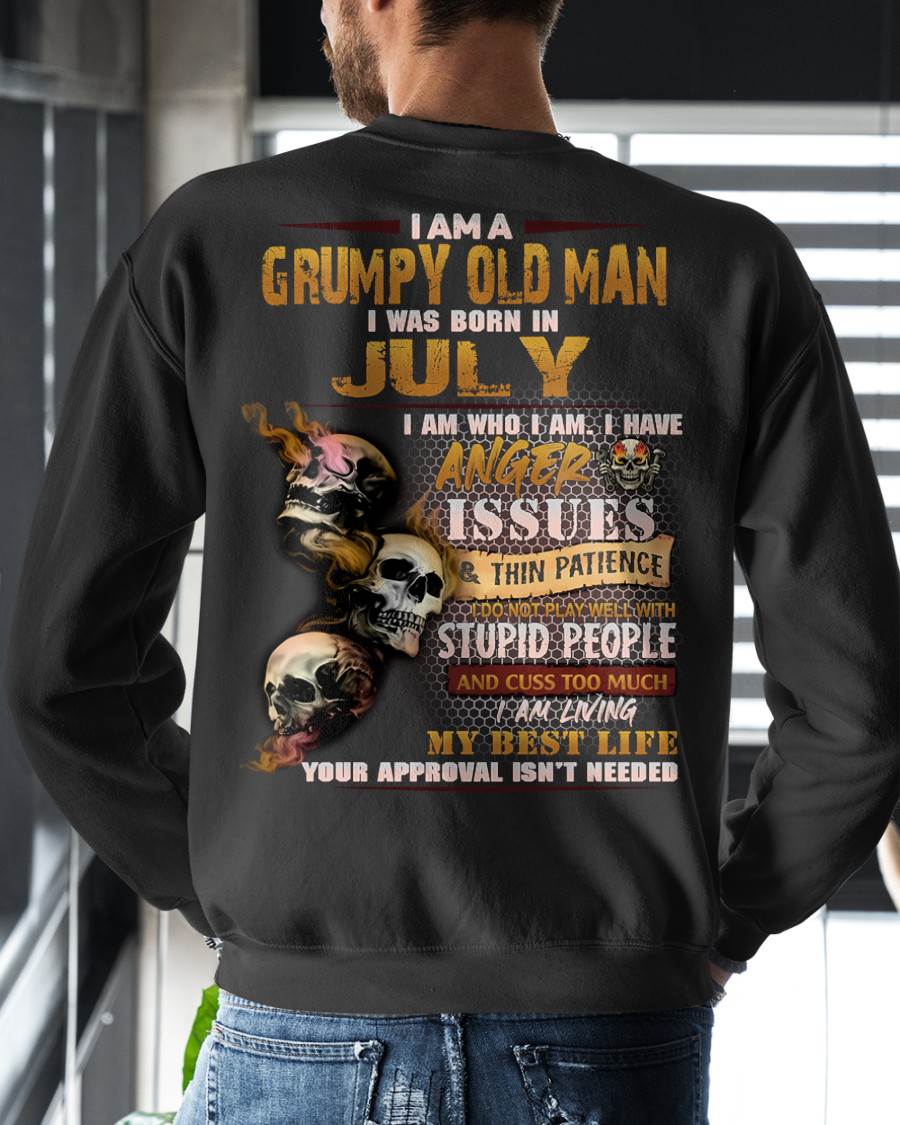 JULY – I AM WHO I AM I HAVE ANGER ISSUES AND THIN PATIENCE – MAN TEE - NINA07 (SKU08-67-07)