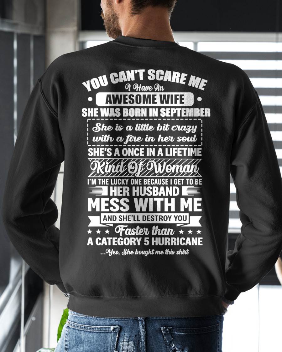 SEPTEMBER - YOU CAN'T SCARE ME I HAVE AN AWESOME WIFE SHE'S A ONCE IN A LIFETIME KIND OF WOMAN - FROM WIFE - NINA09 (SKU26T-01202-09)