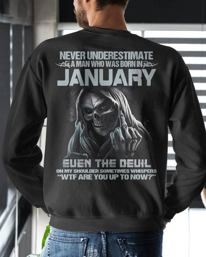 JANUARY – NEVER UNDERESTIMATE A MAN BORN IN JANUARY – MAN TEE - NINA01 (SKU08-05-01)