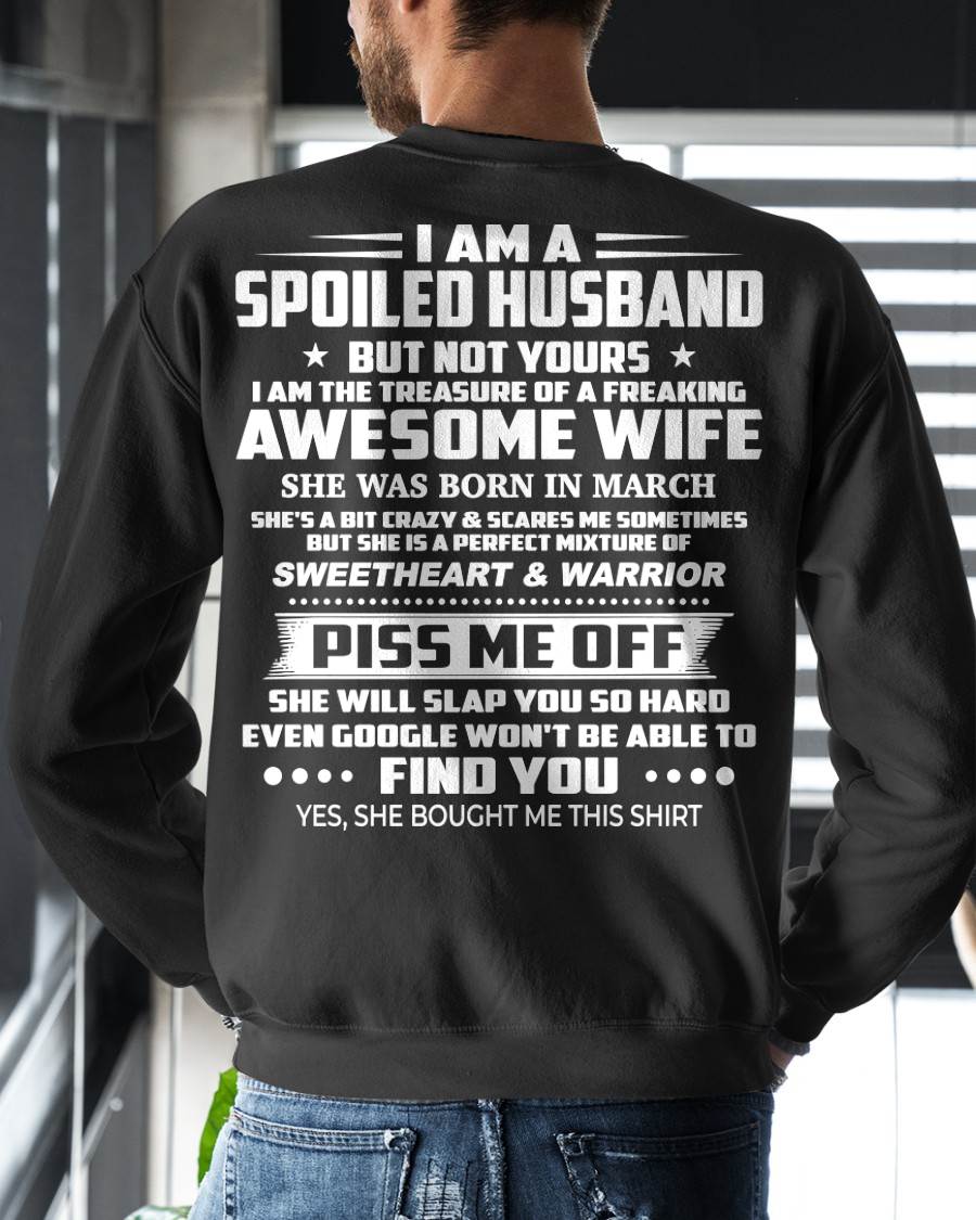 MARCH - I AM THE TREASURE OF A FREAKING AWESOME WIFE - T SHIRT FROM WIFE - NINA03 (SKU2602-109-03)
