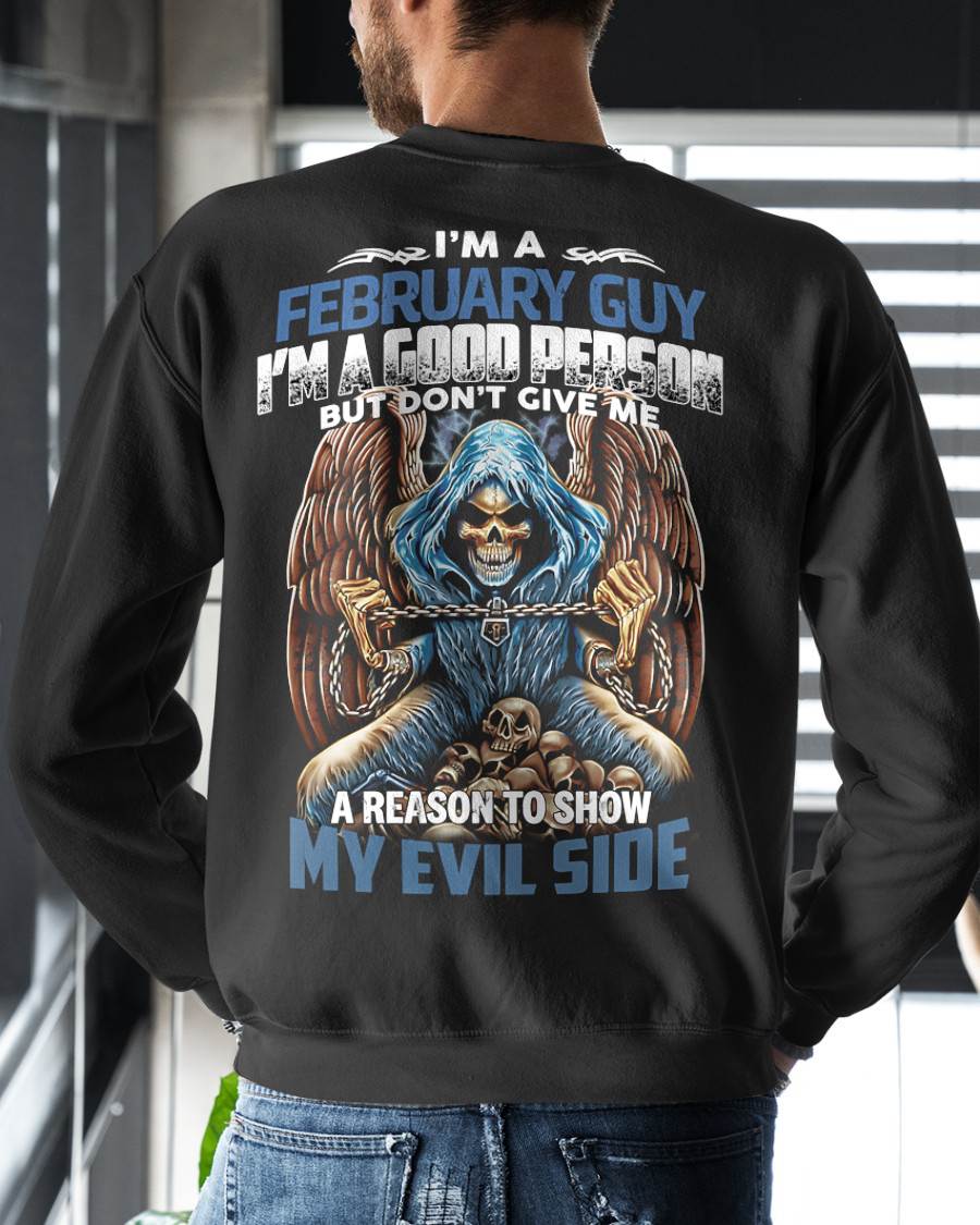 FEBRUARY - I’M A GOOD PERSON BUT DON’T GIVE ME A REASON TO SHOW MY EVIL SIDE - MAN TEE - NINA02 (SKU26T-01102-02)
