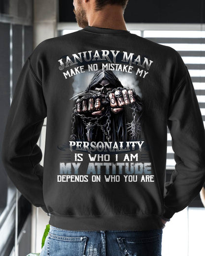 JANUARY – MAKE NO MISTAKE MY PERSONALITY IS WHO I AM – MAN TEE - NINA01 (SKU08-83-01)