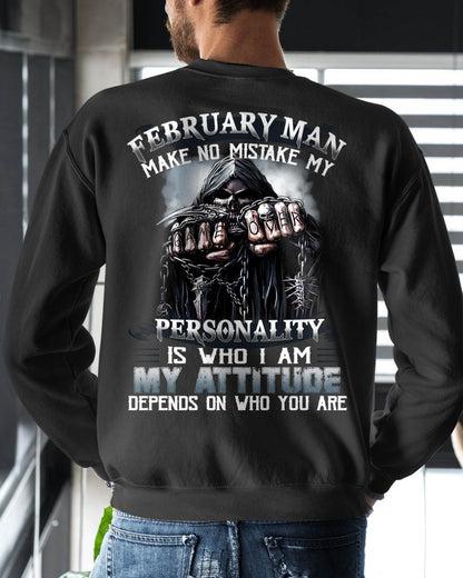 FEBRUARY – MAKE NO MISTAKE MY PERSONALITY IS WHO I AM – MAN TEE - NINA02 (SKU08-83-02)