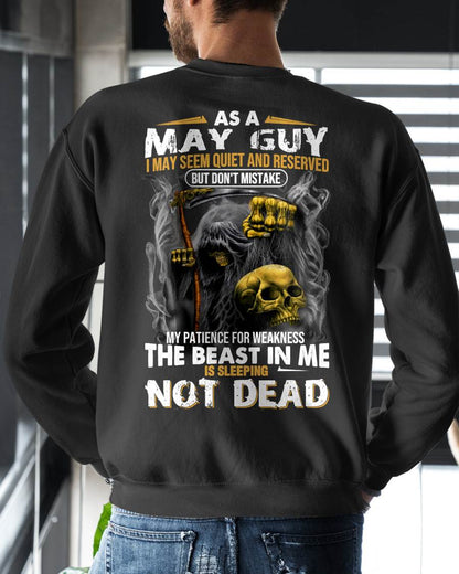 MAY – AS A MAY GUY, I MAY SEEM QUIET AND RESERVED, BUT DON’T BE MISTAKEN – MAN TEE - NINA05 (SKU08-82-05)