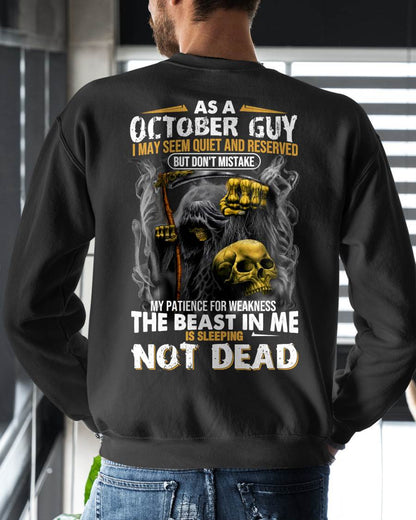 OCTOBER – AS AN OCTOBER GUY, I MAY SEEM QUIET AND RESERVED, BUT DON’T BE MISTAKEN – MAN TEE - NINA10 (SKU08-82-10)