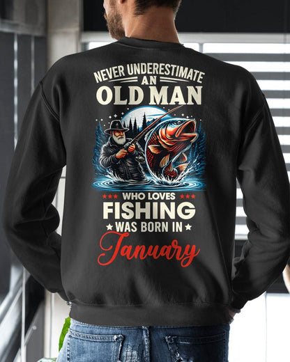 JANUARY - NEVER UNDERESTIMATE AN OLD MAN WHO LOVES FISHING - FISHING T SHIRT - NINA01 (SKU2604-211-01)