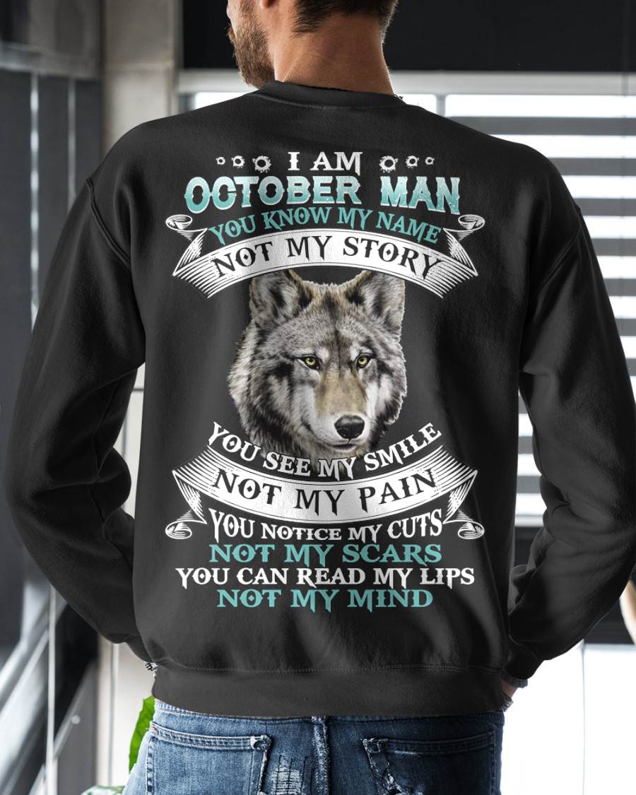OCTOBER - YOU NOTICE MY CUTS NOT MY SCARS YOU CAN READ MY LIPS NOT MY MIND - MAN TEE - NINA10 (SKU26T-01182-10)