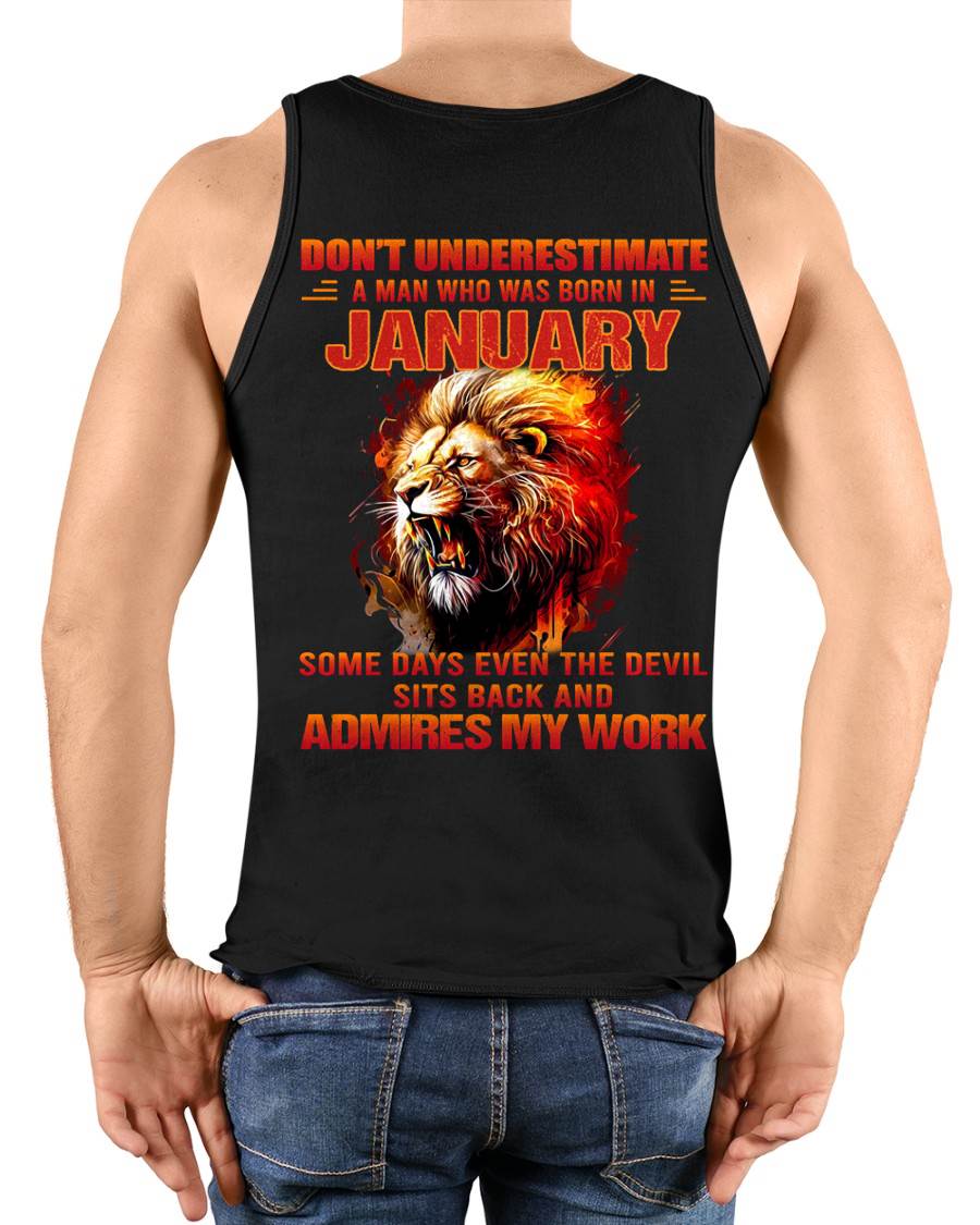 JANUARY - SOME DAYS EVEN THE DEVIL SITS BACK AND ADMIRES MY WORK - MAN TEE - NINA01 (SKU26T-01101-01)