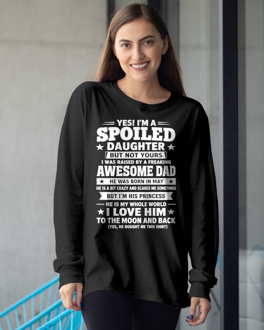 MAY - I WAS RAISED BY A FREAKING AWESOME DAD I LOVE HIM TO THE MOON AND BACK - FROM DAD - NINA05 (SKU2605-140-05)