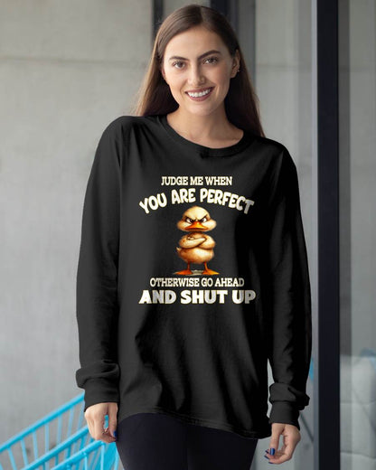 Judge Me When You Are Perfect Funny Duck T-Shirt - FMA - NINA00 (SKU2603-97)