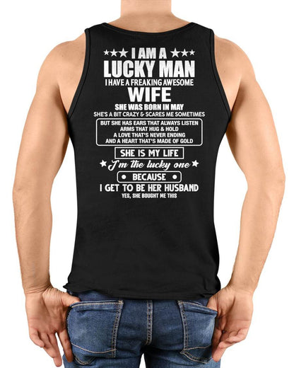 MAY - SHE IS MY LIFE I'M THE LUCKY ONE BECAUSE I GET TO BE HER HUSBAND - FROM WIFE - NINA05 (SKU2602-209-05)