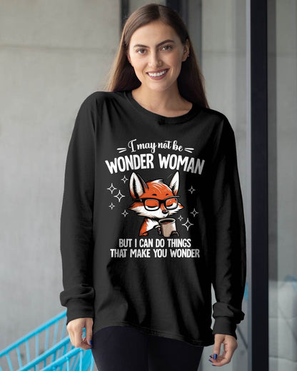 I may not Be WONDER WOMAN But I can do things that make you wonder - FMA - NINA00 (SKU2603-165-00)