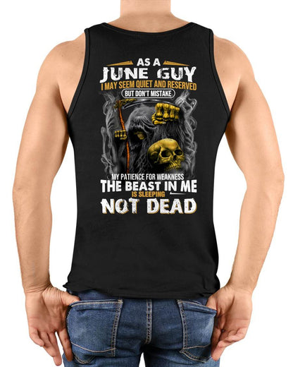 JUNE – AS A JUNE GUY, I MAY SEEM QUIET AND RESERVED, BUT DON’T BE MISTAKEN – MAN TEE - NINA06 (SKU08-82-06)