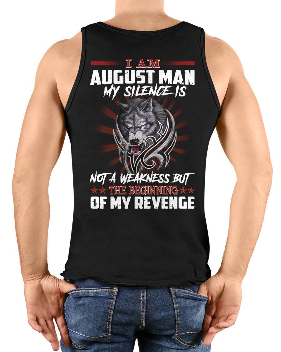 AUGUST - MY SILENCE IS NOT A WEAKNESS BUT THE BEGINNING OF MY REVENGE - MAN TEE - NINA08 (SKU26T-01158-08)