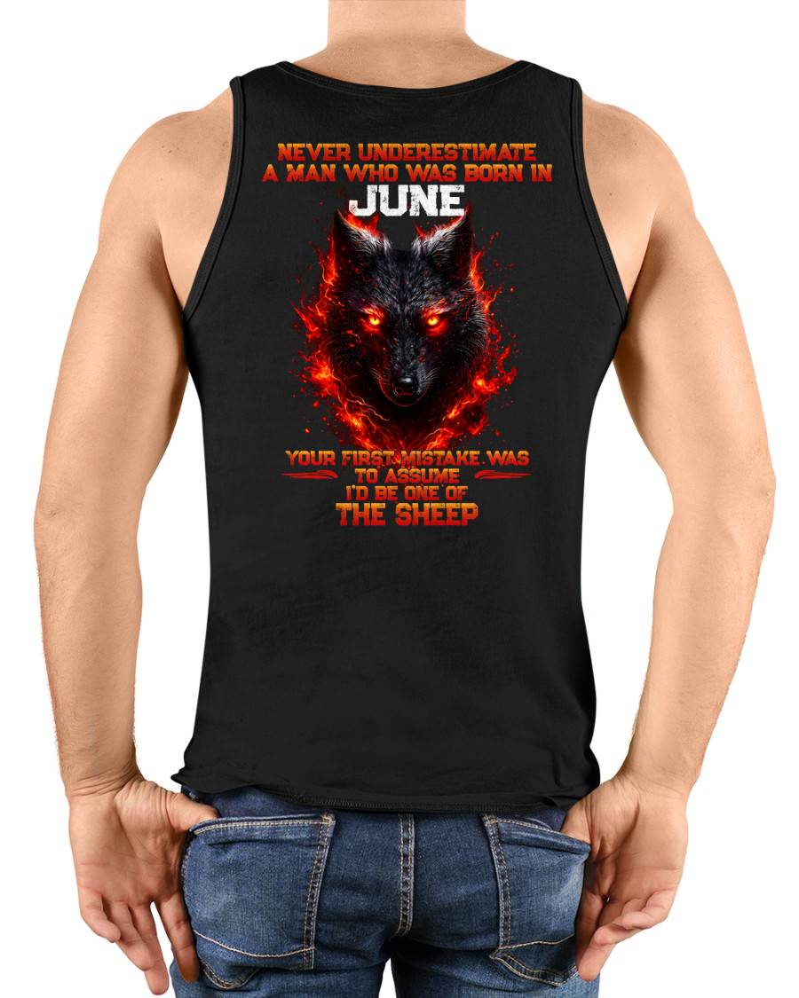 JUNE - NEVER UNDERESTIMATE A MAN WHO WAS BORN IN JUNE - MAN TEE - BIRTHDAY SHIRT FOR MAN - NINA06 (SKU2609-300-06)