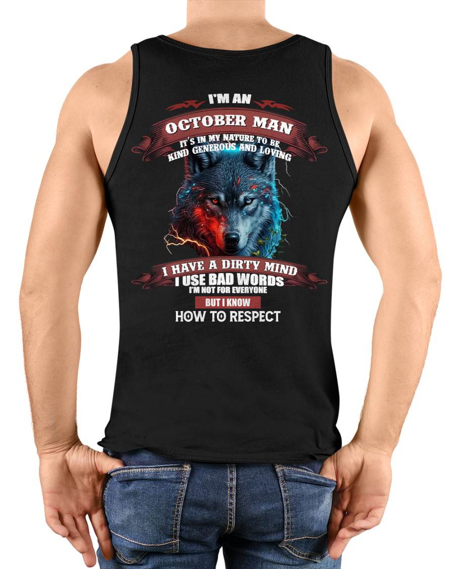OCTOBER – BY NATURE, I’M KIND, GENEROUS, AND LOVING. I HAVE A DIRTY MIND – MAN TEE - NINA10 (SKU12-162-10)