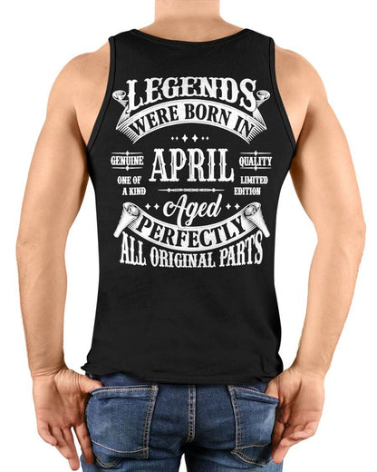 APRIL – LEGENDS WERE BORN IN APRIL, GENIUS AND ONE OF A KIND – MAN TEE - NINA04 (SKU08-37-04)
