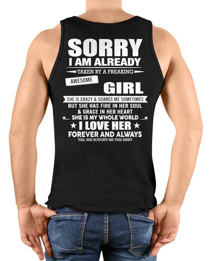 SORRY I AM ALREADY TAKEN BY A FREAKING AWESOME GIRL - T SHIRT GIFT FROM WIFE - NINA00(SKU2606-78-00)