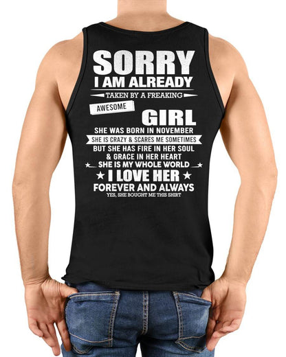NOVEMBER - SORRY I AM ALREADY TAKEN BY A FREAKING AWESOME GIRL - T SHIRT GIFT FROM WIFE - NINA11 (SKU2606-78-11)
