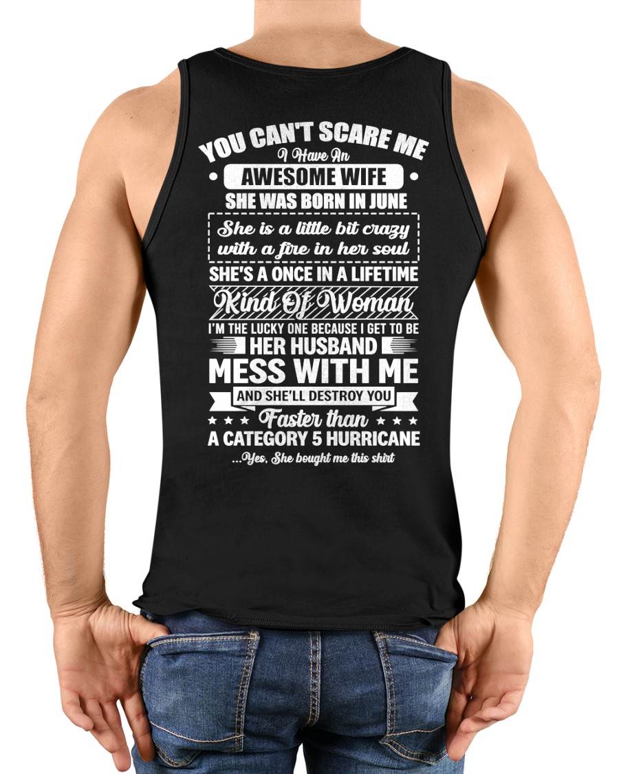 JUNE - YOU CAN'T SCARE ME I HAVE AN AWESOME WIFE SHE'S A ONCE IN A LIFETIME KIND OF WOMAN - FROM WIFE - NINA06 (SKU26T-01202-06)