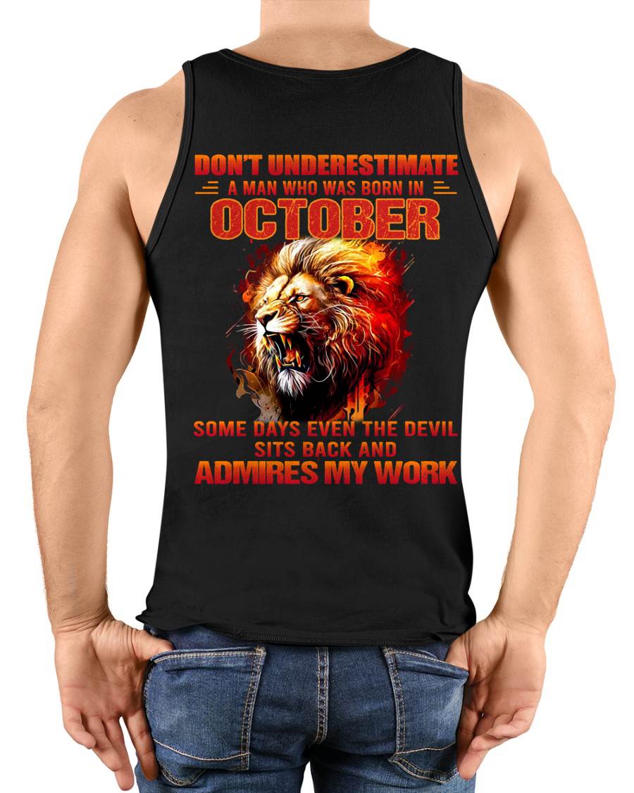 OCTOBER - SOME DAYS EVEN THE DEVIL SITS BACK AND ADMIRES MY WORK - MAN TEE - NINA10 (SKU26T-01101-10)