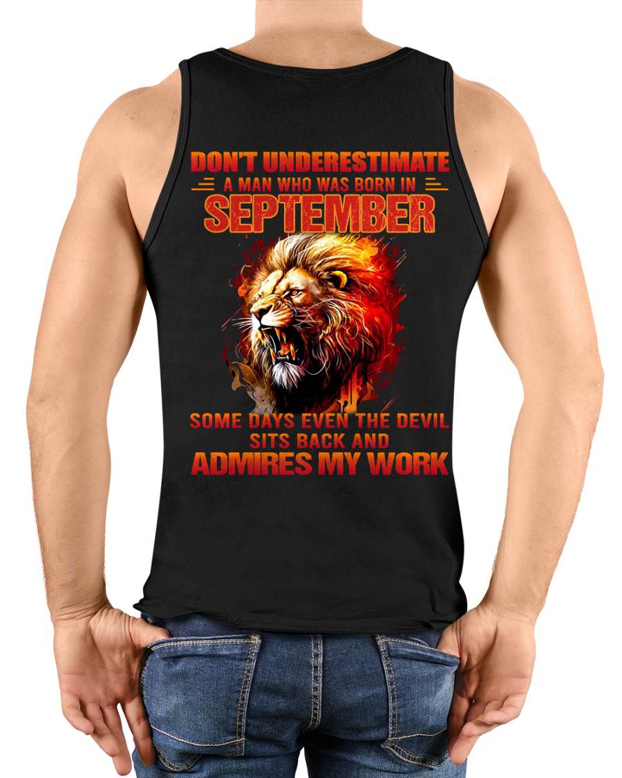SEPTEMBER - SOME DAYS EVEN THE DEVIL SITS BACK AND ADMIRES MY WORK - MAN TEE - NINA09 (SKU26T-01101-09)
