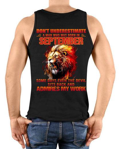 SEPTEMBER - SOME DAYS EVEN THE DEVIL SITS BACK AND ADMIRES MY WORK - MAN TEE - NINA09 (SKU26T-01101-09)