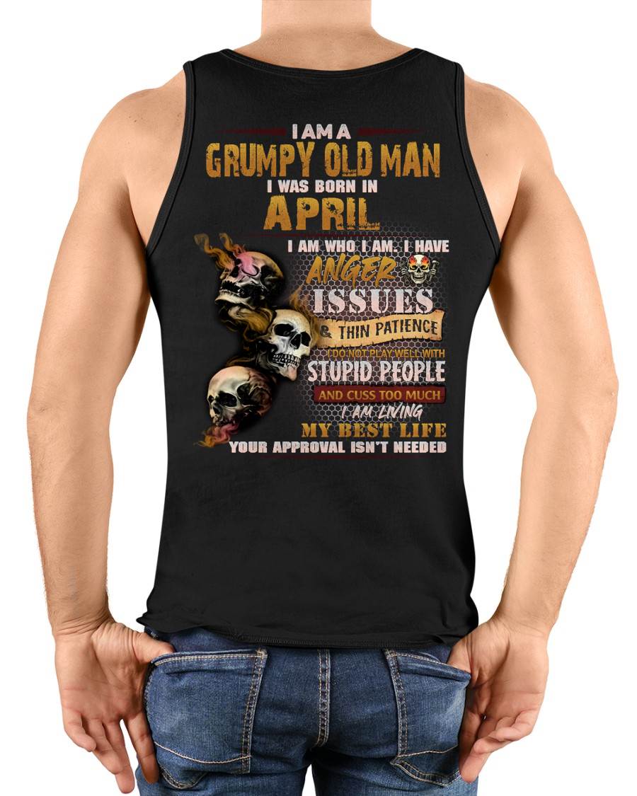 APRIL – I AM WHO I AM I HAVE ANGER ISSUES AND THIN PATIENCE – MAN TEE - NINA04 (SKU08-67-04)