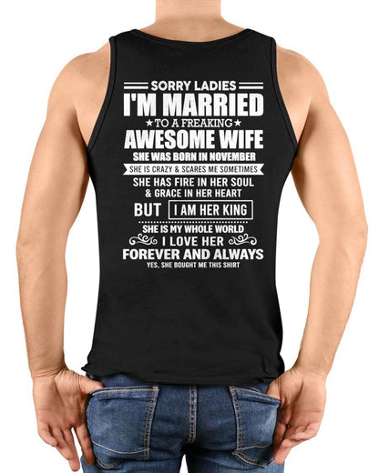 NOVEMBER - SORRY LADIES I'M MARRIED TO A FREAKING AWESOME WIFE - FROM WIFE - NINA11 (SKU26T-01199-11)
