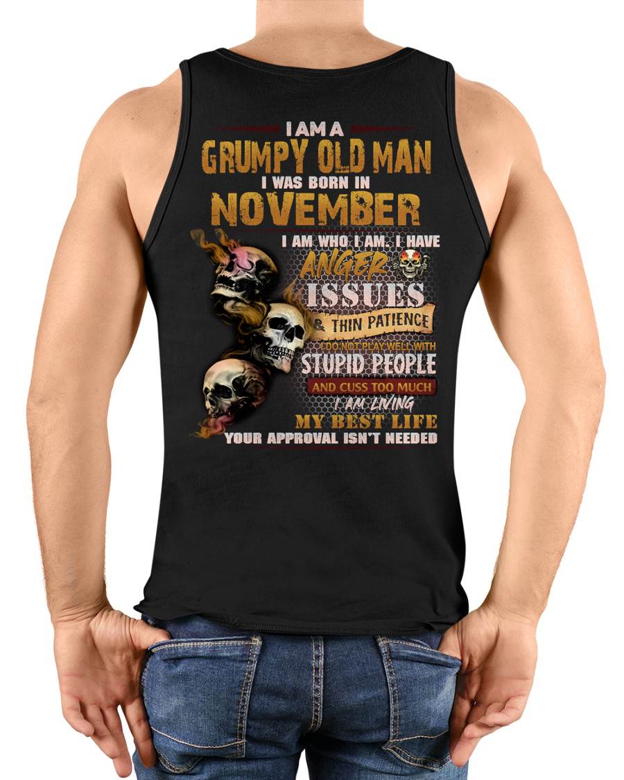 NOVEMBER – I AM WHO I AM I HAVE ANGER ISSUES AND THIN PATIENCE – MAN TEE - NINA11 (SKU08-67-11)
