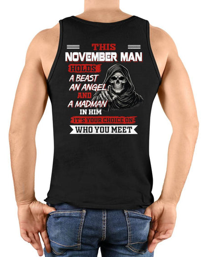 NOVEMBER MAN - IT'S YOUR CHOICE ON WHO YOU MEET - MAN TEE - NINA11 (SKU2604-274-11)