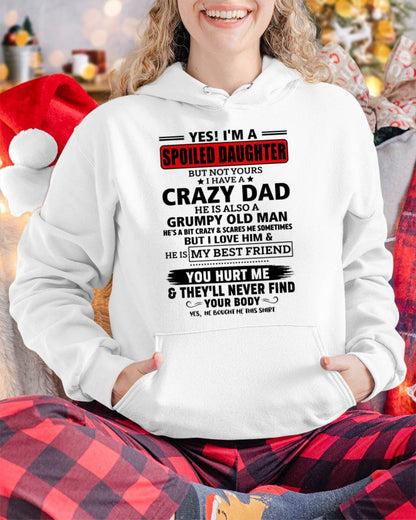YES, I'M A SPOILED DAUGHTER OF A CRAZY DAD - GIFT FROM DAD - NINA00 (SKU2605-85-00)