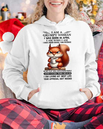 I AM A GRUMPY WOMAN, I WAS BORN IN APRIL - NINA04 - FMA (SKU09-07-04)