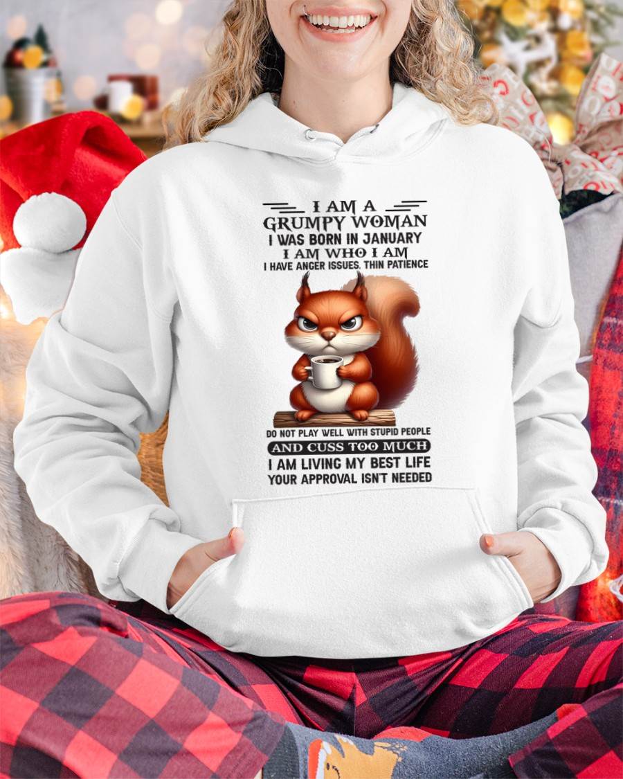 I AM A GRUMPY WOMAN, I WAS BORN IN JANUARY - NINA01 - FMA (SKU09-07-01)