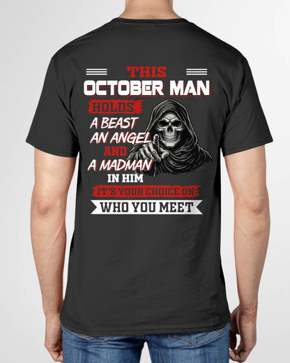 OCTOBER MAN - IT'S YOUR CHOICE ON WHO YOU MEET - MAN TEE - NINA10 (SKU2604-274-10)