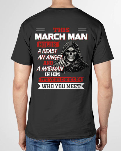 MARCH MAN - IT'S YOUR CHOICE ON WHO YOU MEET - MAN TEE - NINA03 (SKU2604-274-03)