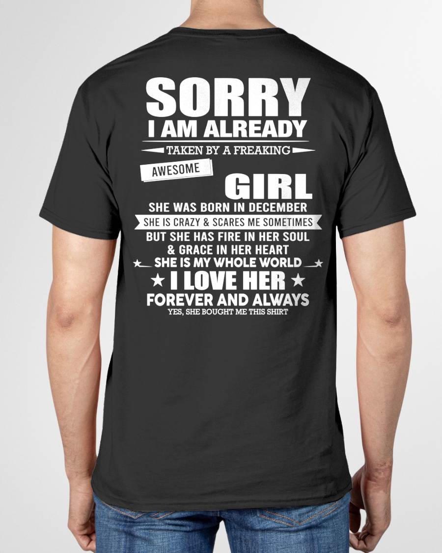 DECEMBER - SORRY I AM ALREADY TAKEN BY A FREAKING AWESOME GIRL - T SHIRT GIFT FROM WIFE - NINA12 (SKU2606-78-12)