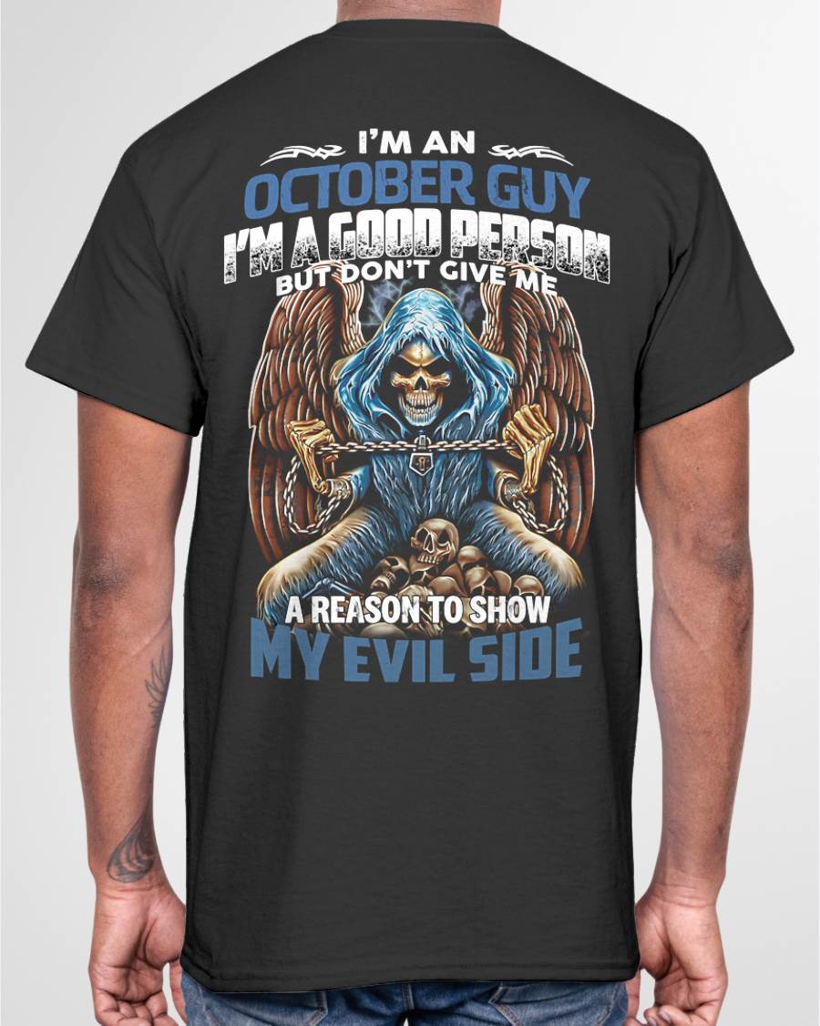 OCTOBER - I’M A GOOD PERSON BUT DON’T GIVE ME A REASON TO SHOW MY EVIL SIDE - MAN TEE - NINA10 (SKU26T-01102-10)