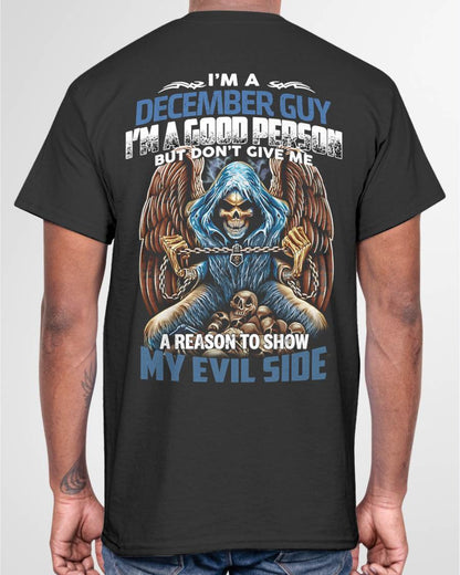 DECEMBER - I’M A GOOD PERSON BUT DON’T GIVE ME A REASON TO SHOW MY EVIL SIDE - MAN TEE - NINA12 (SKU26T-01102-12)