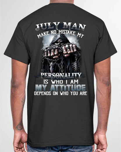 JULY – MAKE NO MISTAKE MY PERSONALITY IS WHO I AM – MAN TEE - NINA07 (SKU08-83-07)